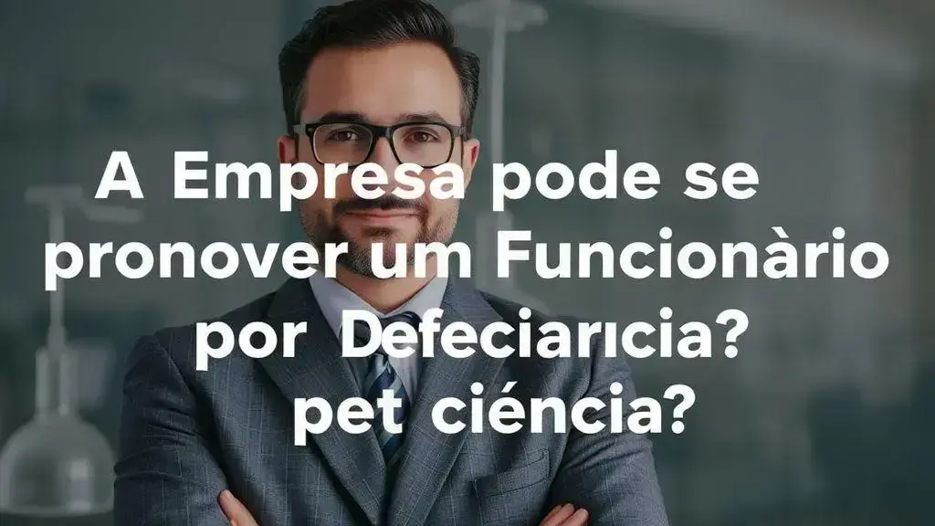 A Empresa Pode se Recusar a Promover um Funcionário por Causa da Deficiência?