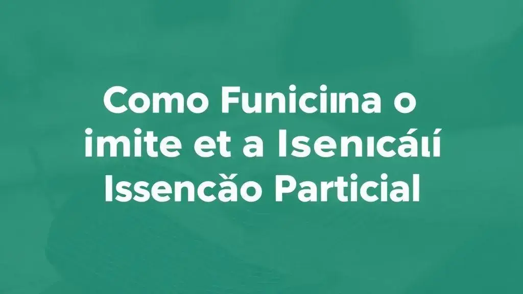 Isenção de ICMS para PCD: Como Funciona o Limite e a Isenção Parcial.